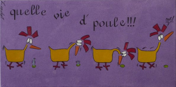 Quelle vie de poule!!!